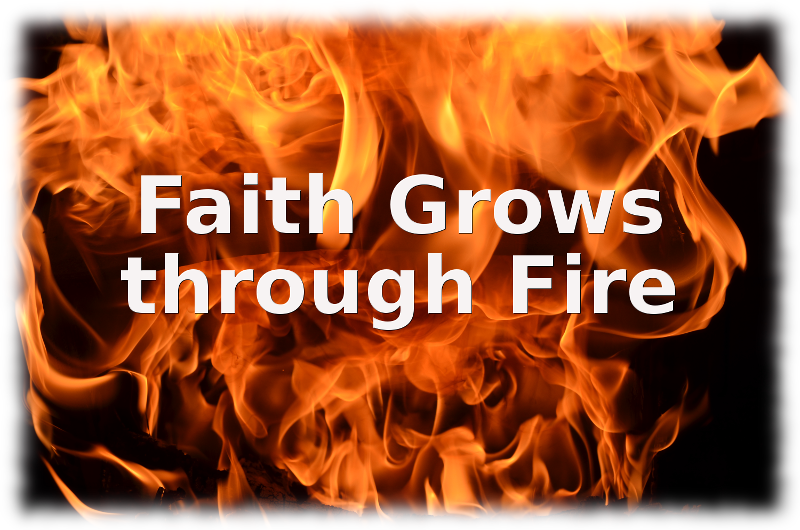 faith-grows-through-fire-gift-of-faith