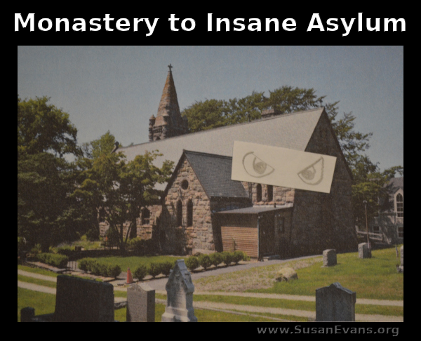 monastery-to-insane-asylum
